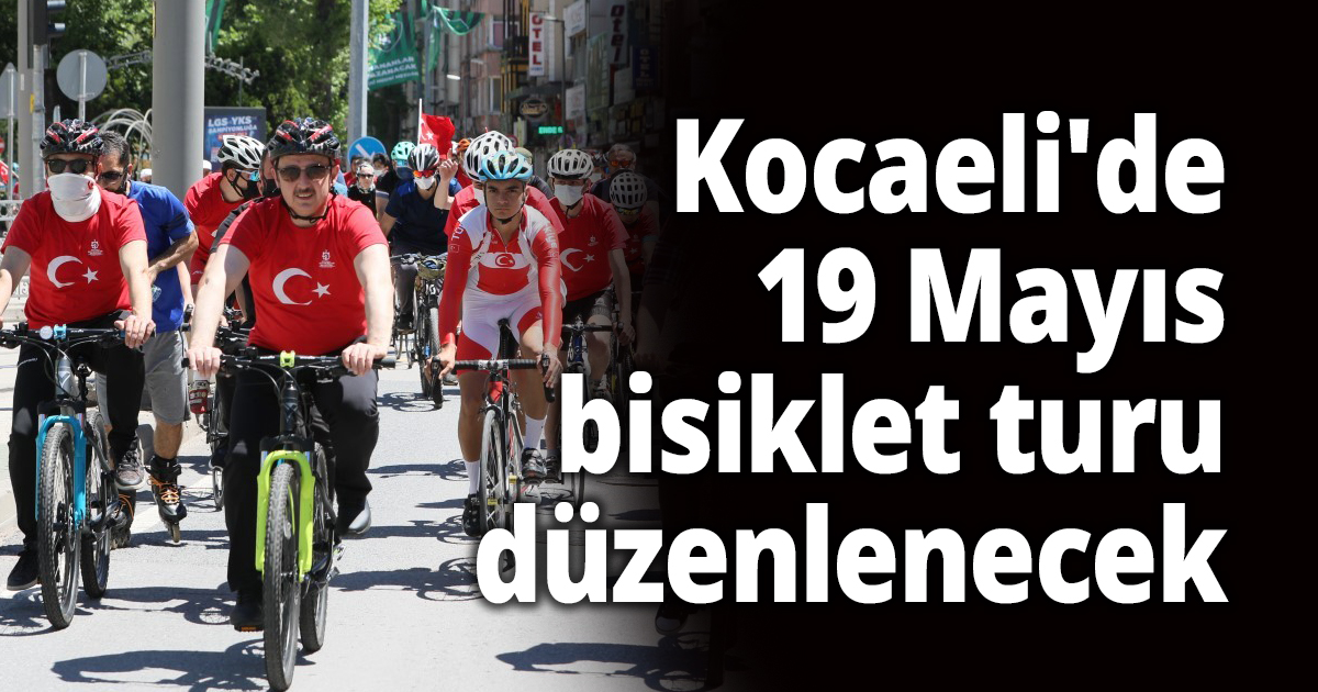 Kocaeli'de 19 Mayıs bisiklet turu düzenlenecek