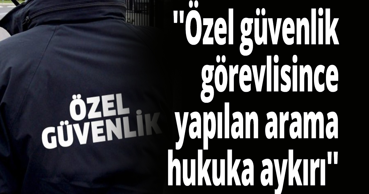 Yargıtay’dan özel güvenlikler için karar