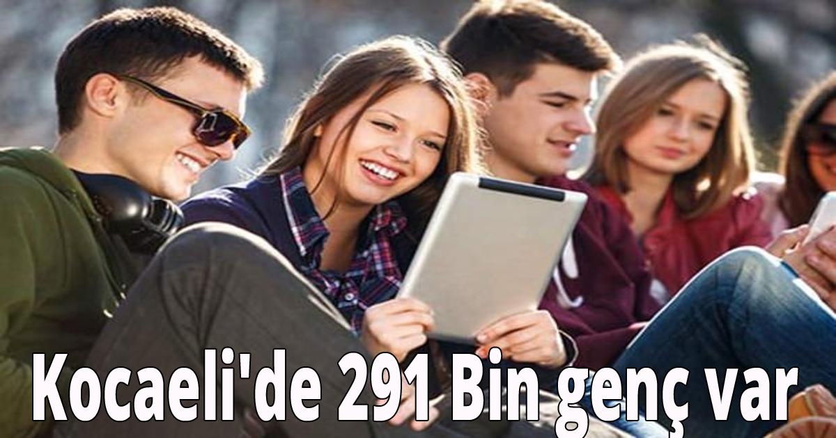 Kocaeli'de 291 Bin genç var