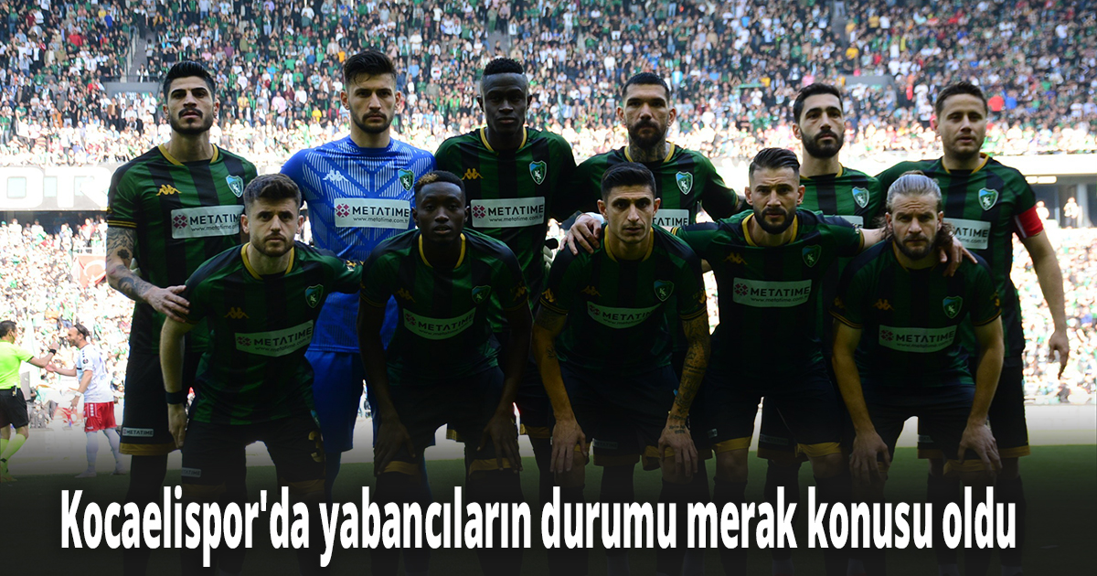 Küme düşen Kocaelispor'da yabancıların durumu merak konusu oldu