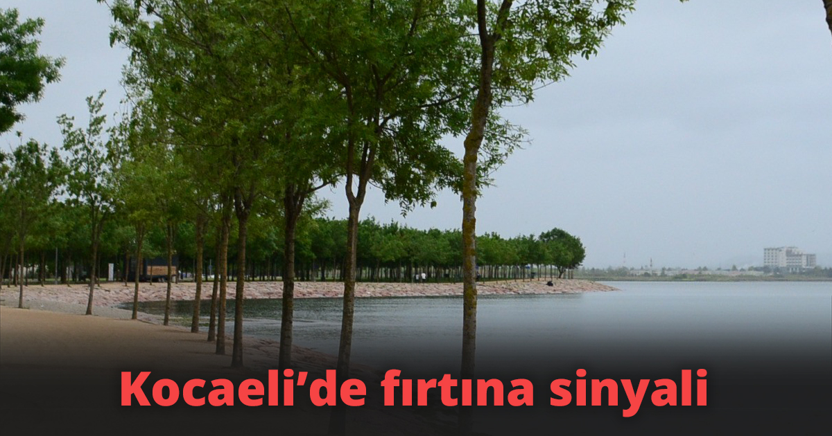 Kocaeli’de fırtına sinyali