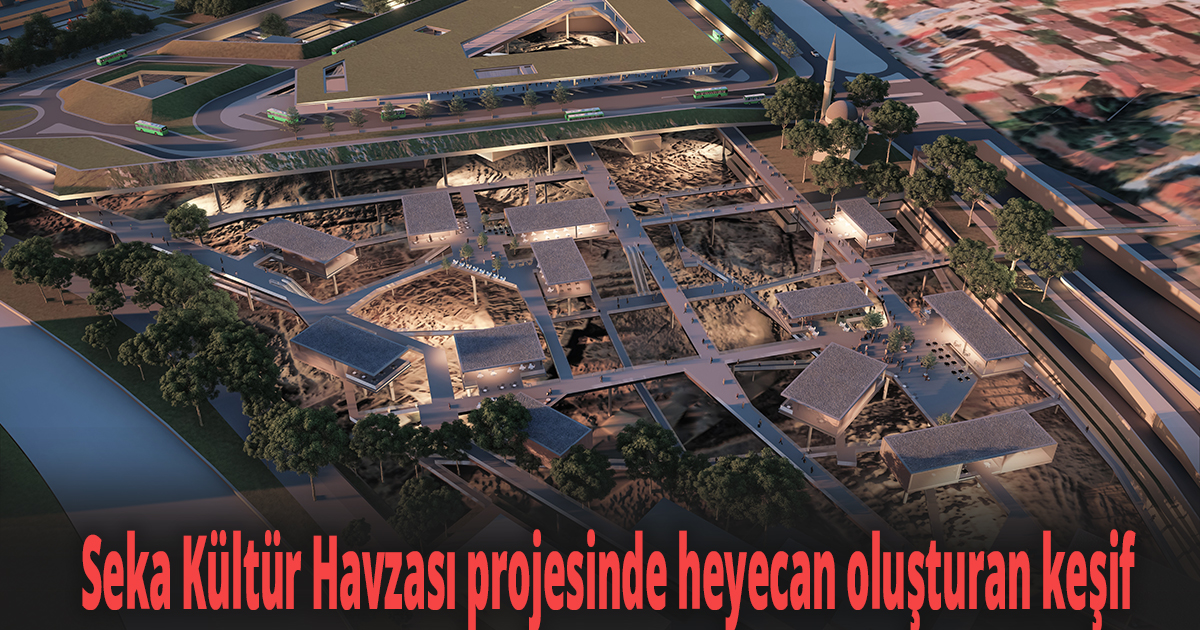 Seka Kültür Havzası projesinde heyecan oluşturan keşif