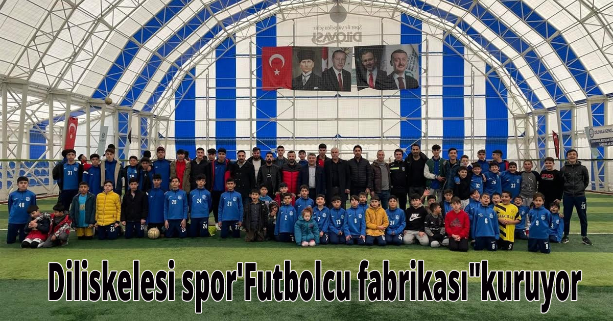 Diliskelesi spor'Futbolcu fabrikası