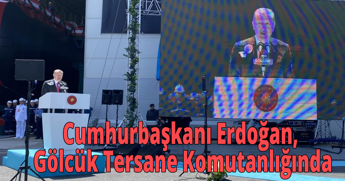 Cumhurbaşkanı Erdoğan, Gölcük Donanma Komutanlığında
