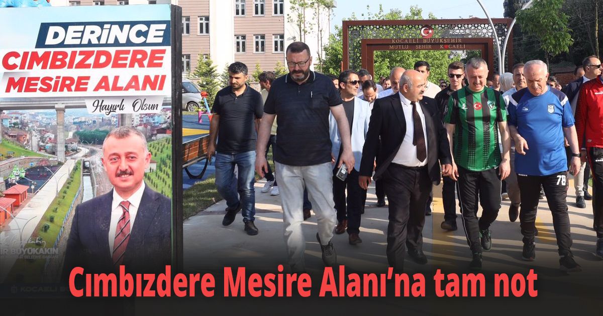 Cımbızdere Mesire Alanı’na tam not
