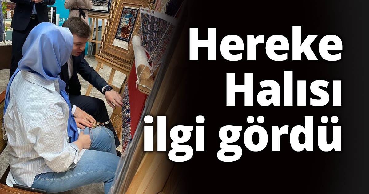 Hereke Halısı ilgi gördü