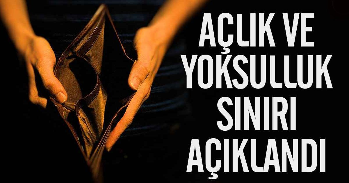 Türkiye'nin açlık sınırı açıklandı