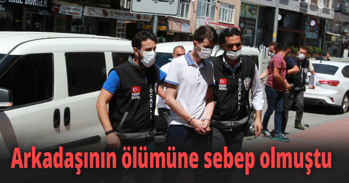 Bayram gününde arkadaşının ölümüne sebep olmuştu