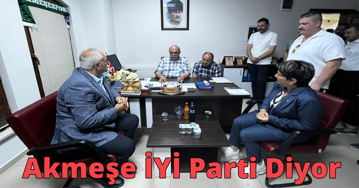 Akmeşe İYİ Parti diyor