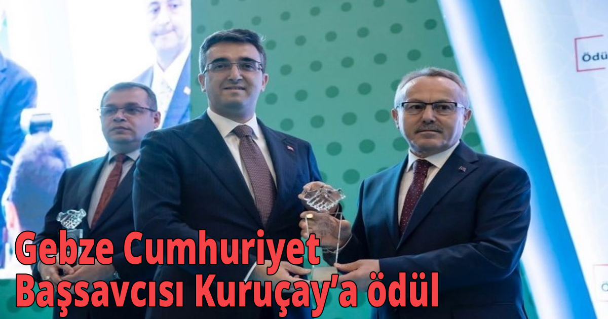 Gebze Cumhuriyet Başsavcısı Kuruçay’a ödül 