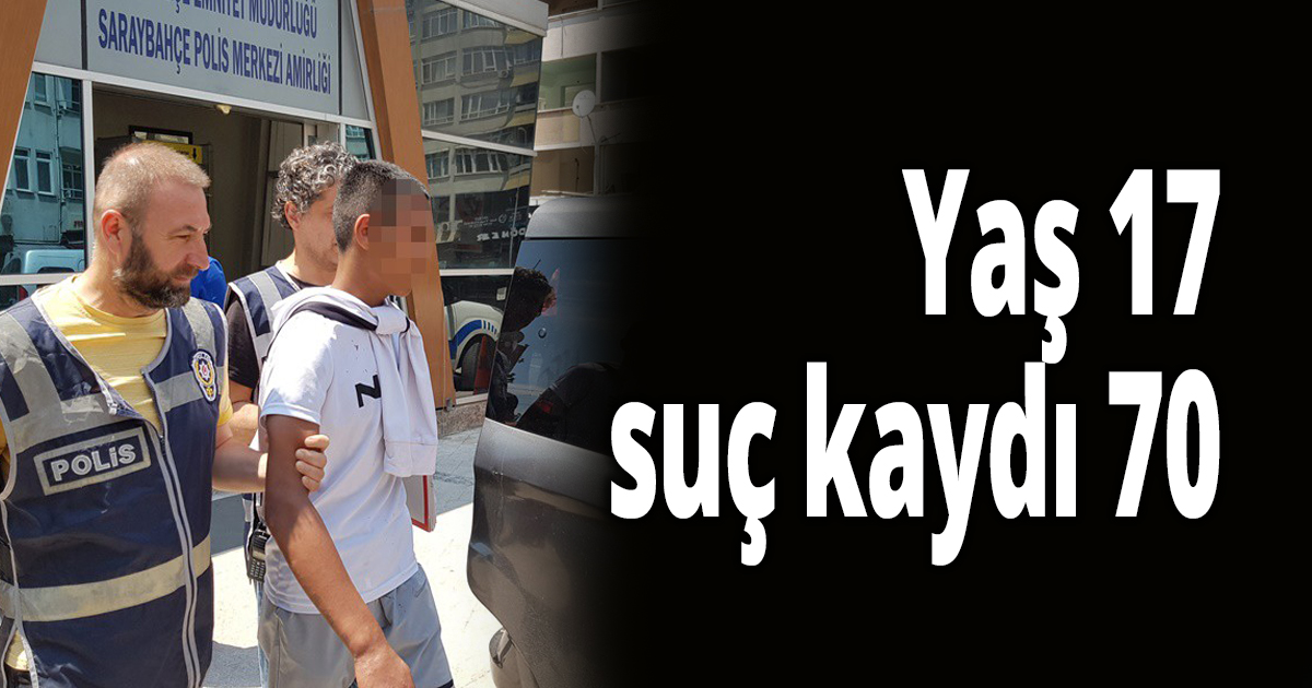 Yaş 17, suç kaydı 70