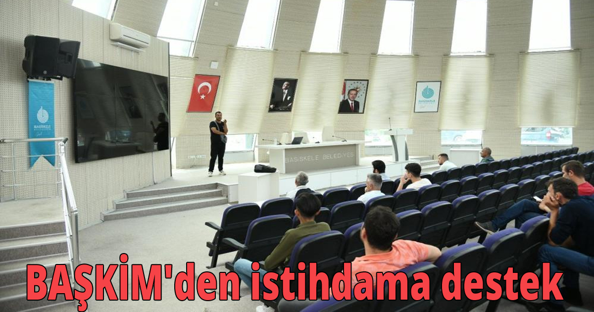  BAŞKİM'den istihdama destek