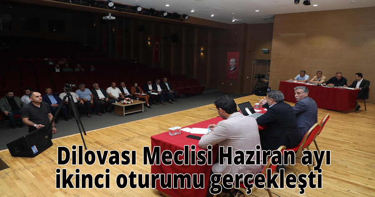  Dilovası Meclisi Haziran ayı ikinci oturumu gerçekleşti 