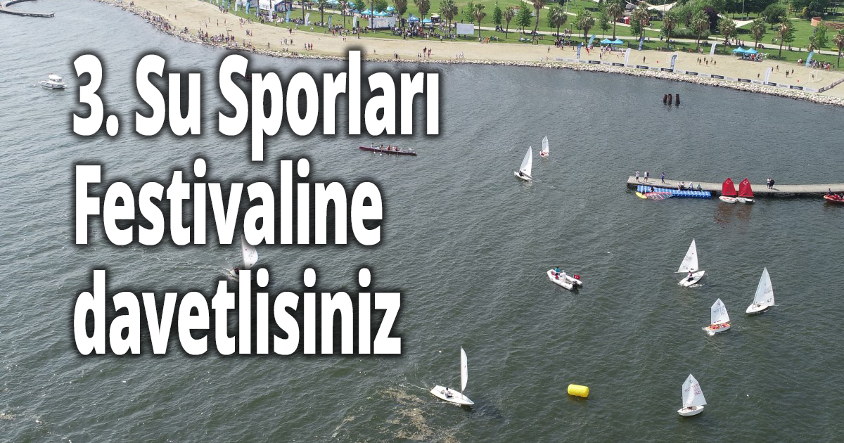 3. Su Sporları Festivaline davetlisiniz