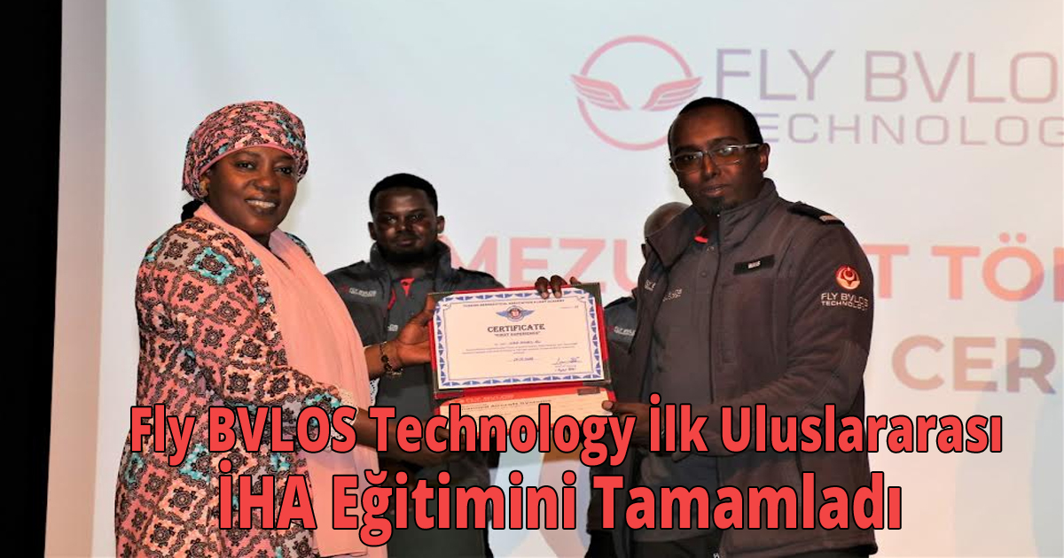  Fly BVLOS Technology İlk Uluslararası İHA Eğitimini Tamamladı