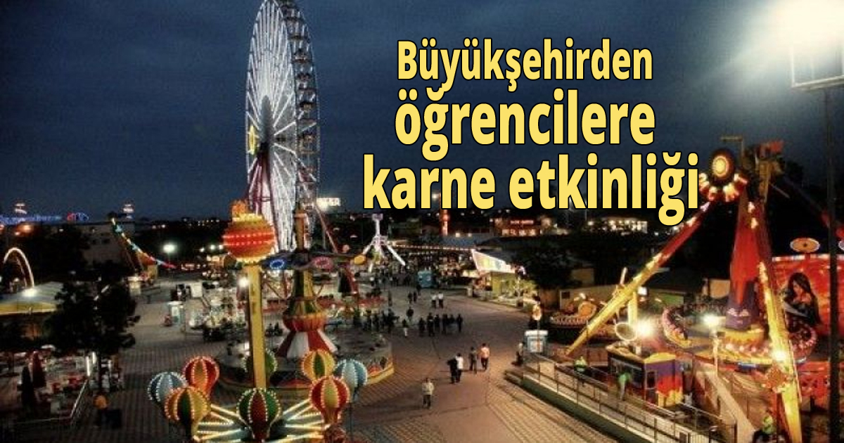 Büyükşehirden öğrencilere karne etkinliği