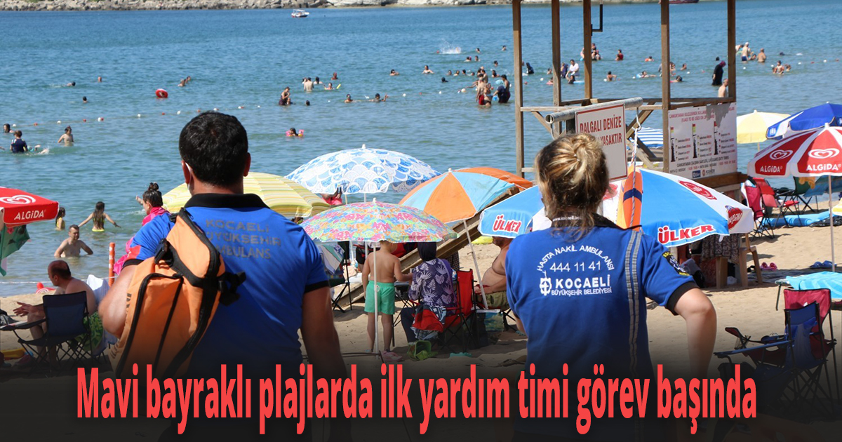 Mavi bayraklı plajlarda ilk yardım timi görev başında