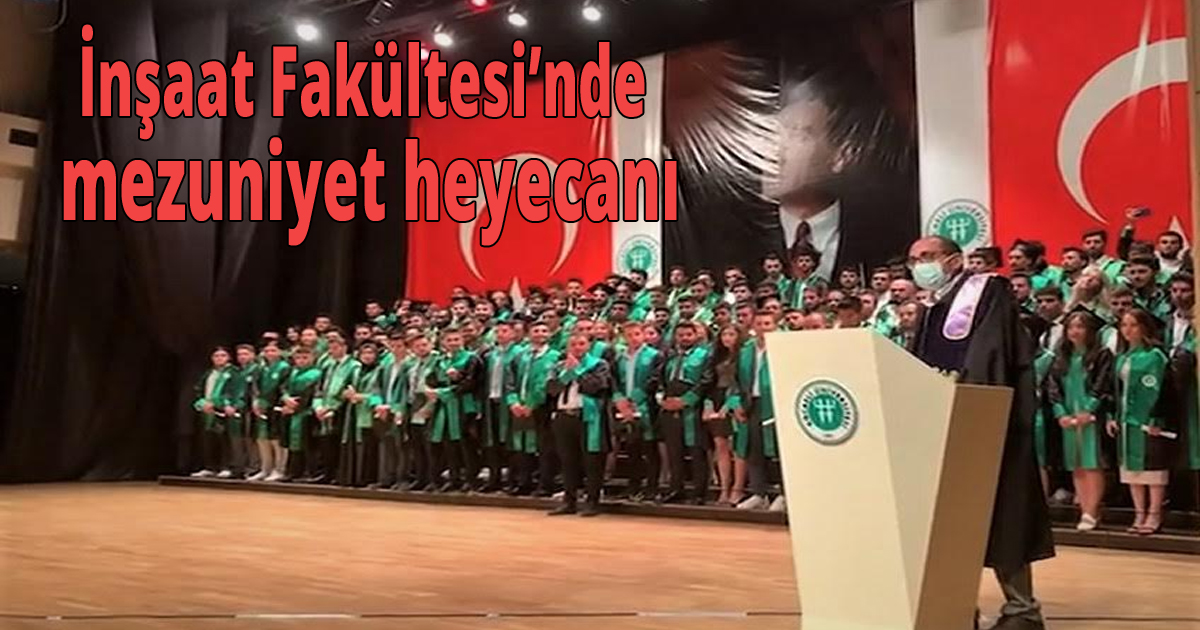 İnşaat Fakültesi’nde mezuniyet heyecanı