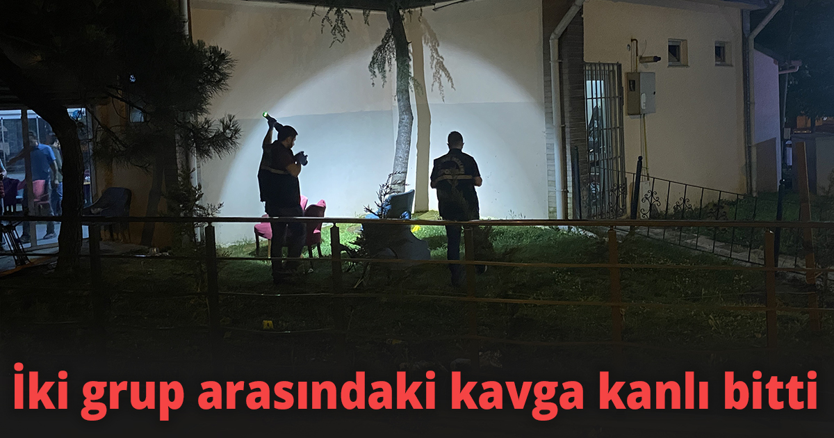 İki grup arasındaki kavga kanlı bitti