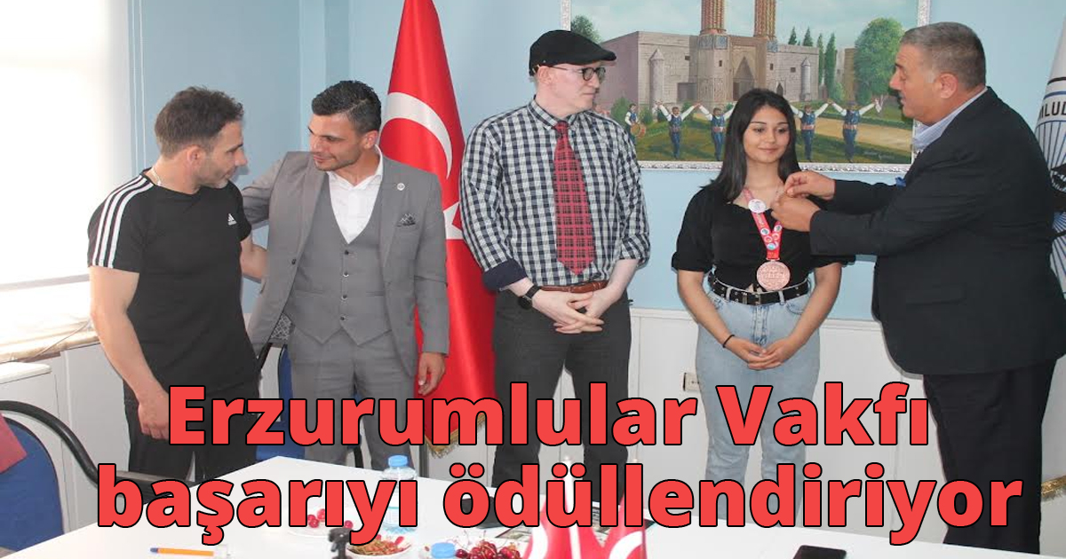 Erzurumlular Vakfı başarıyı ödüllendiriyor