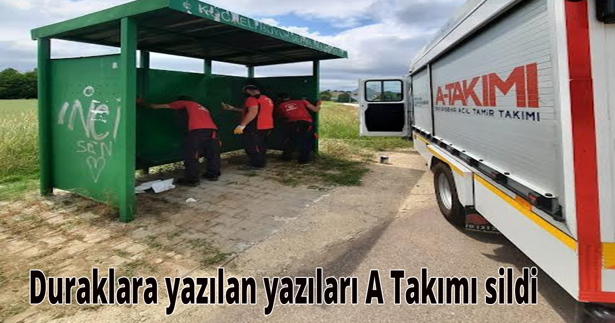  Duraklara yazılan yazıları A Takımı sildi