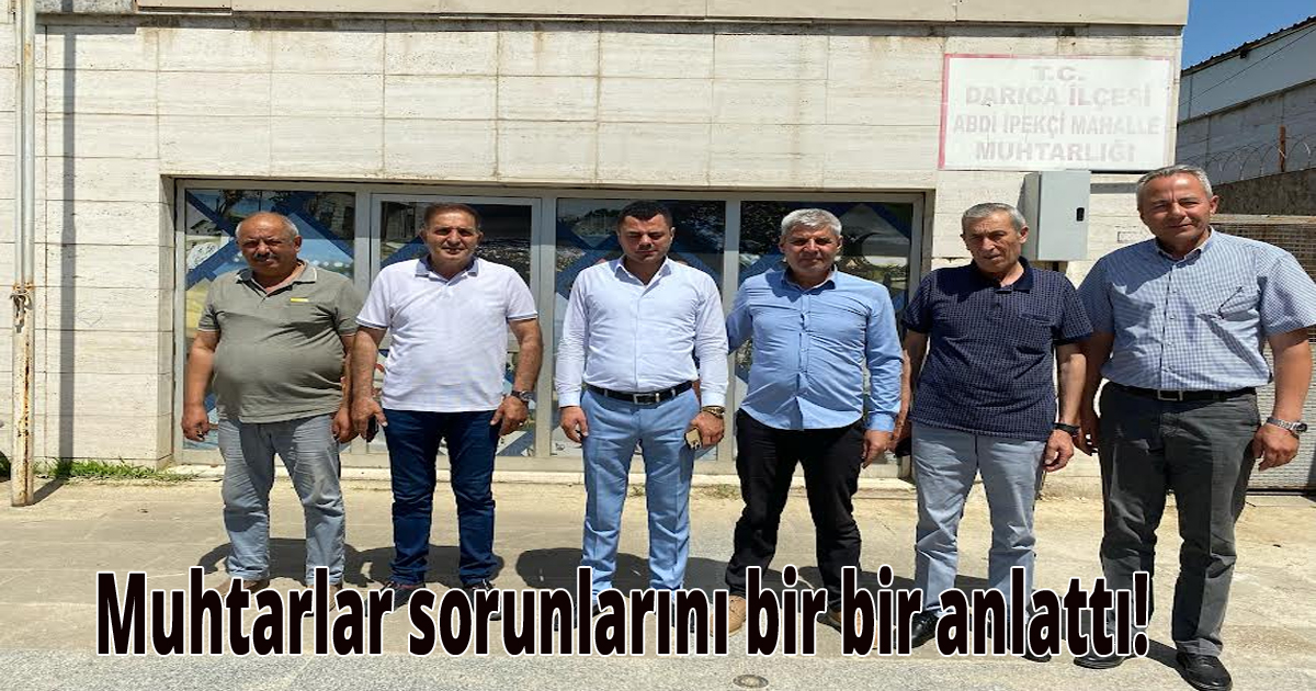 Muhtarlar sorunlarını bir bir anlattı!