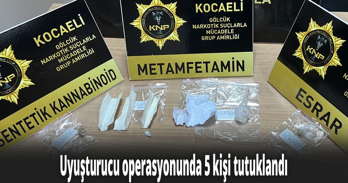 Uyuşturucu operasyonunda 5 kişi tutuklandı