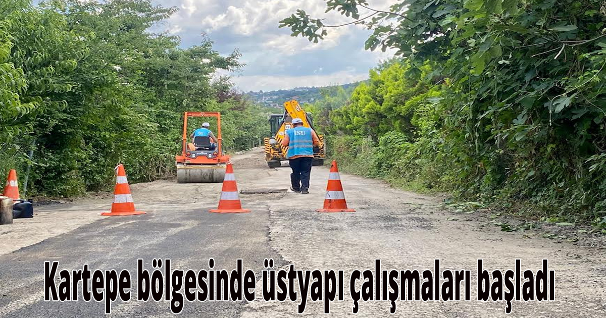 Kartepe bölgesinde üstyapı çalışmaları başladı