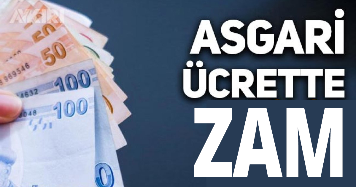 ASGARİ ÜCRETE ZAM GELİYOR