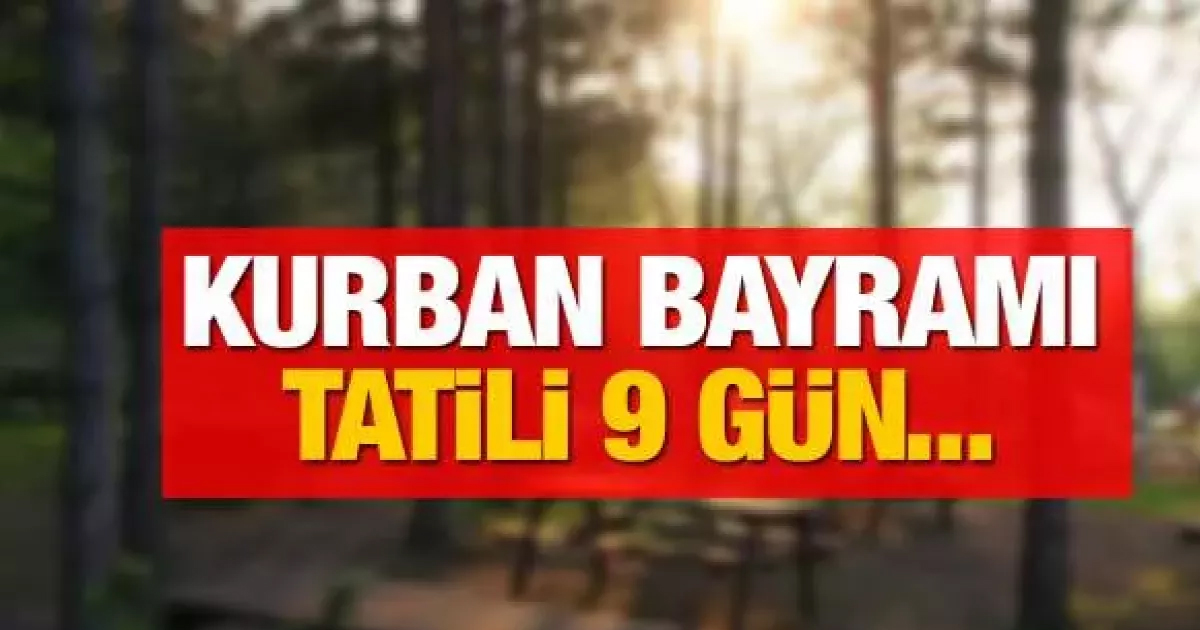 Bayram tatili 9 gün oldu