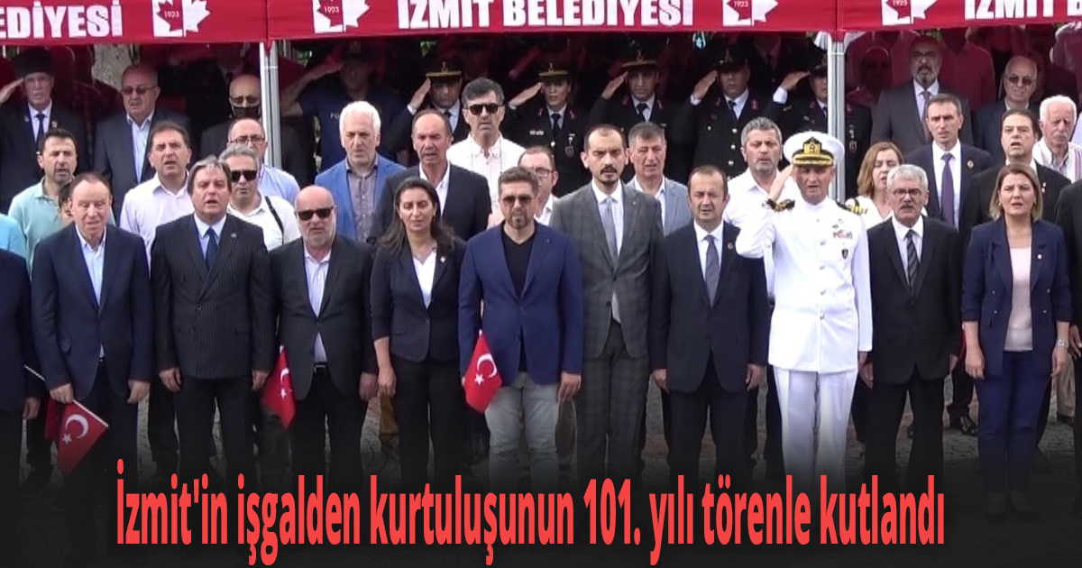 İzmit'in işgalden kurtuluşunun 101. yılı törenle kutlandı