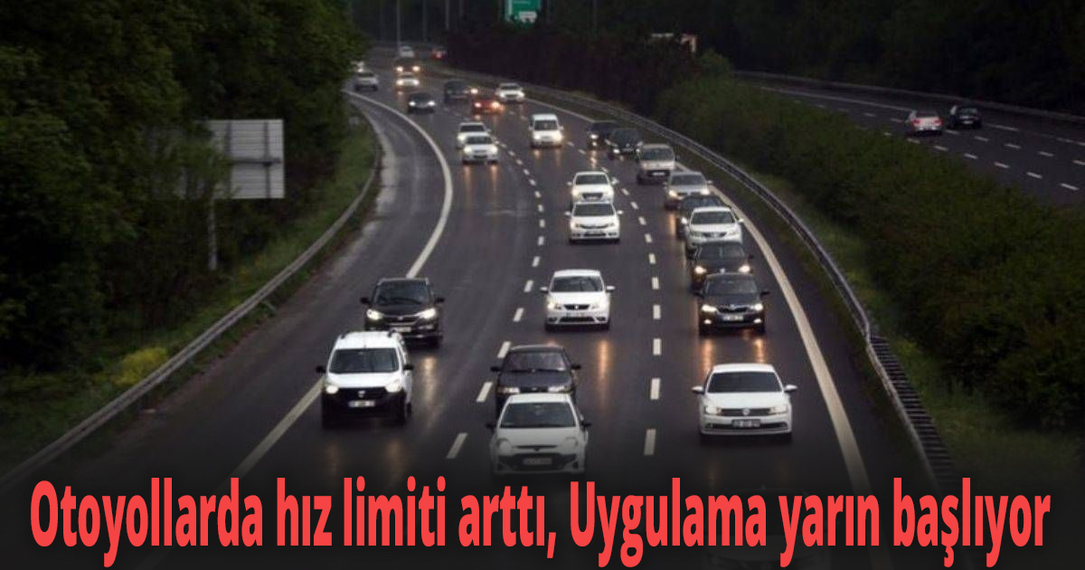 Otoyollarda hız limiti arttı
