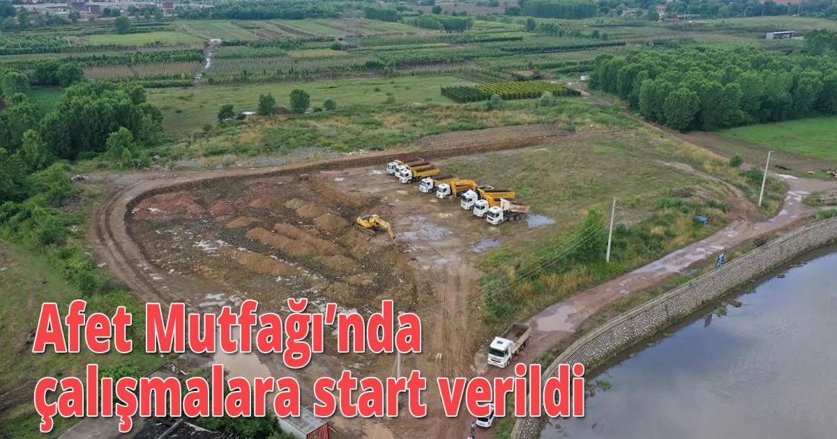 Afet Mutfağı’nda çalışmalara start verildi