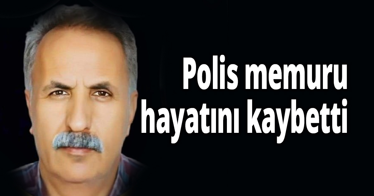 Polis memuru hayatını kaybetti