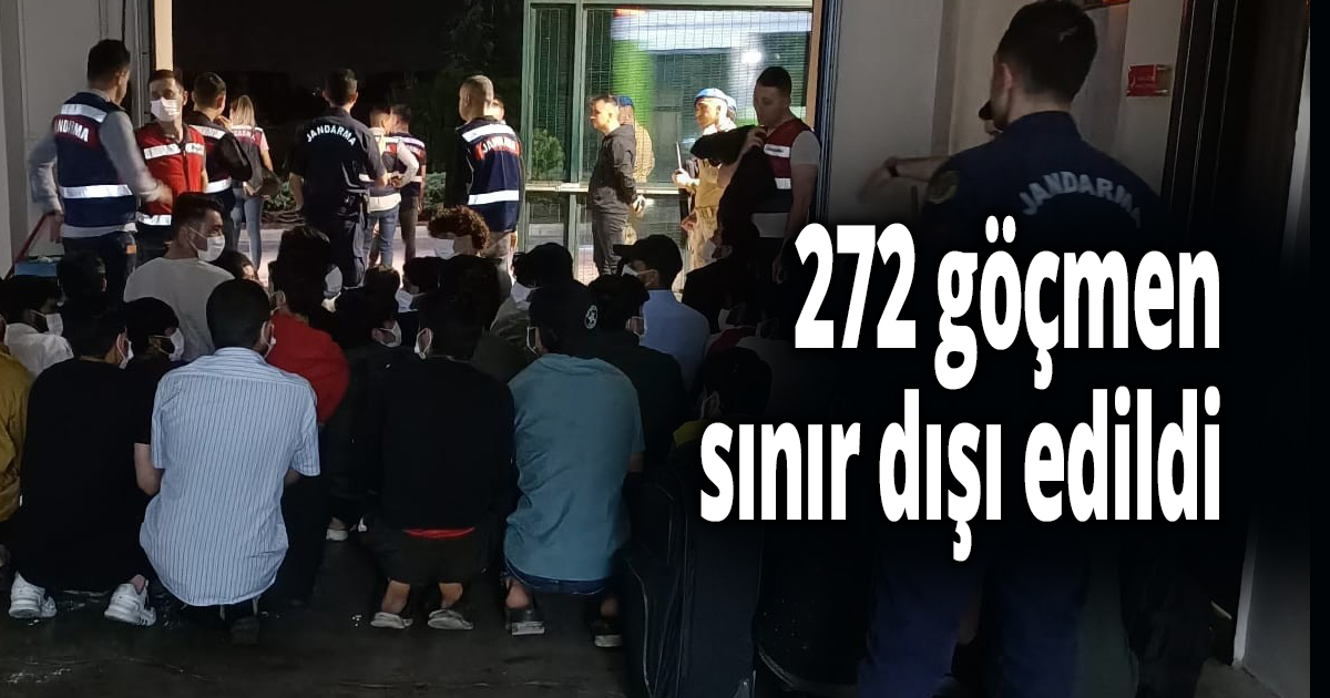 272 göçmen sınır dışı edildi