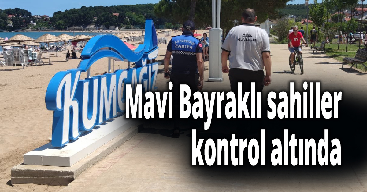 Mavi Bayraklı sahiller kontrol altında