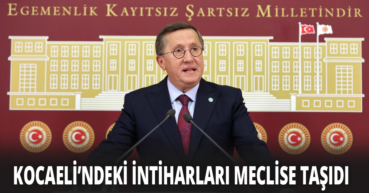 KOCAELİ’NDE SON BİR HAFTADA MEYDANA GELEN İNTİHARLAR TBMM GÜNDEMİNDE