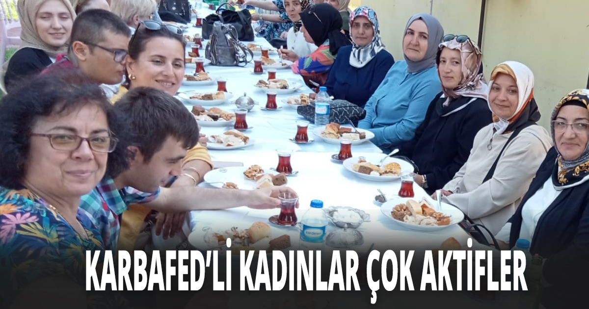 KARBAFED’Lİ KADINLAR ÇOK AKTİFLER