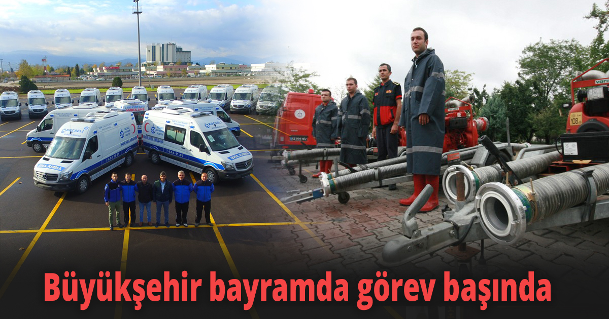 Büyükşehir bayramda görev başında