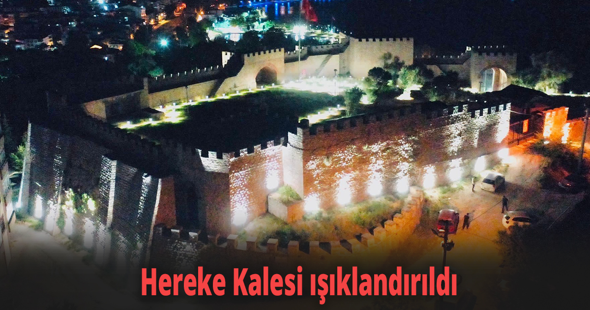 Hereke Kalesi ışıklandırıldı