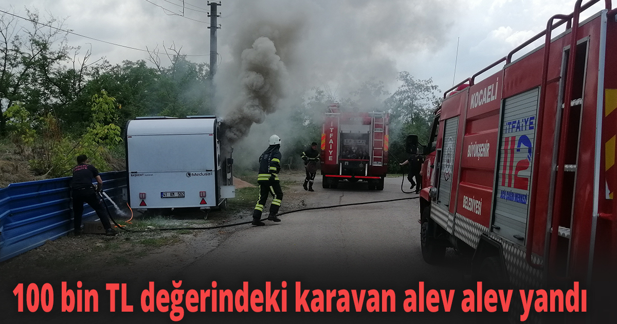 100 bin TL değerindeki karavan alev alev yandı
