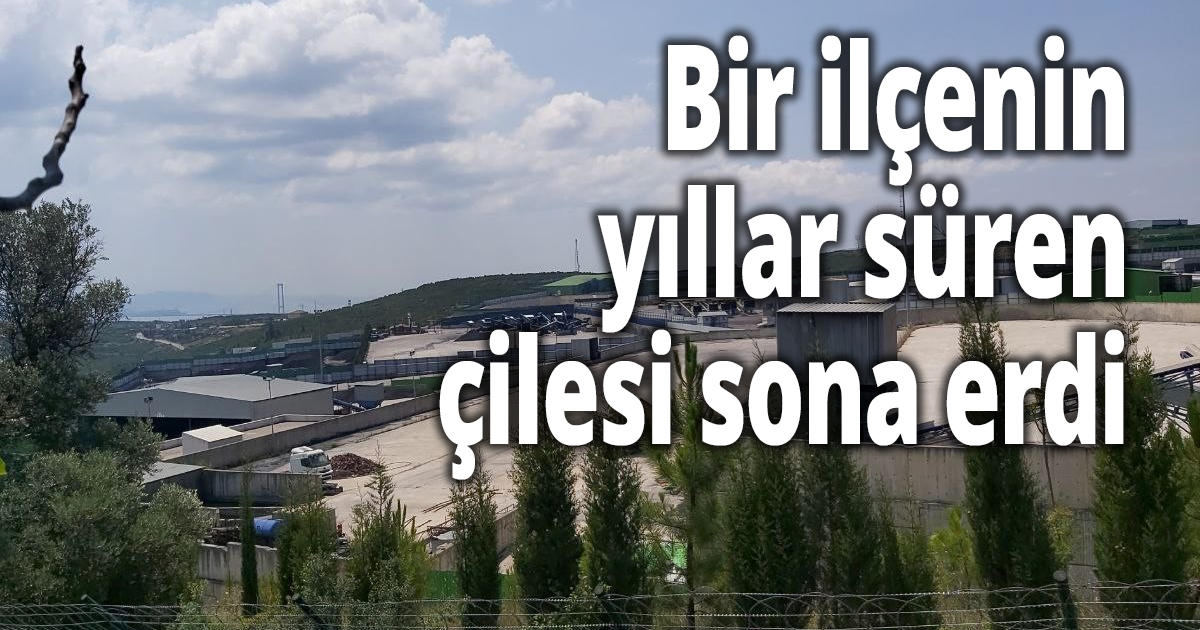 Bir ilçenin yıllar süren çilesi sona erdi