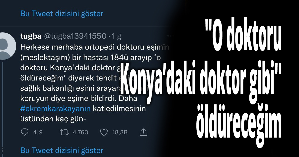 ''O doktoru Konya’daki doktor gibi'' öldüreceğim