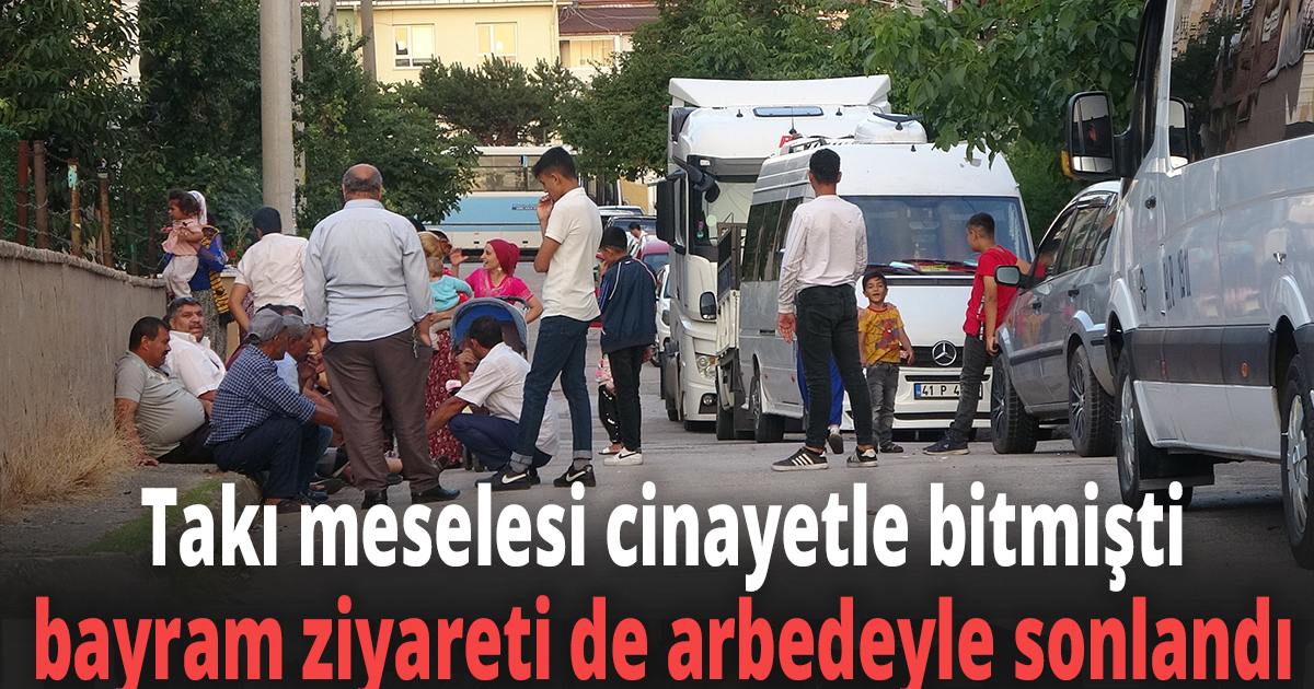 Takı meselesi cinayetle bitmişti