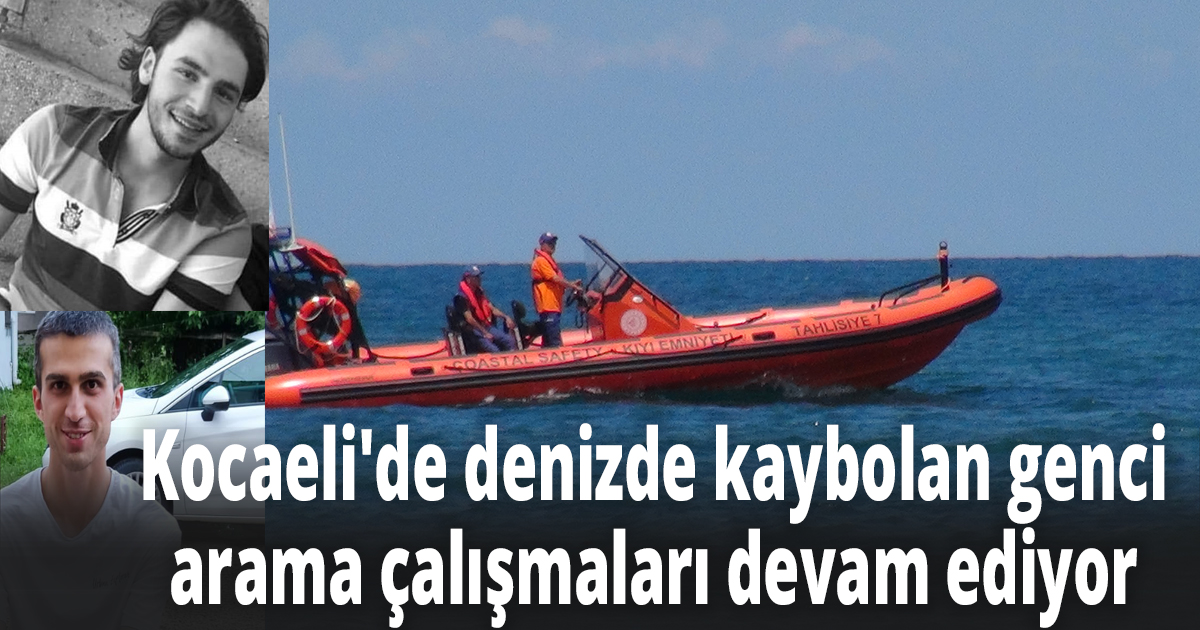 Kocaeli'de denizde kaybolan genci arama çalışmaları devam ediyor