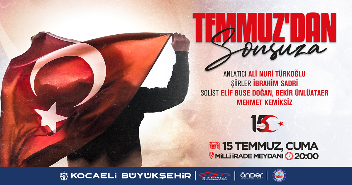 ''Temmuzdan Sonsuza'' 15 Temmuz anma etkinliği