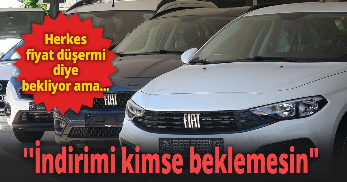 Herkes fiyat düşecek diye bekliyor ama...