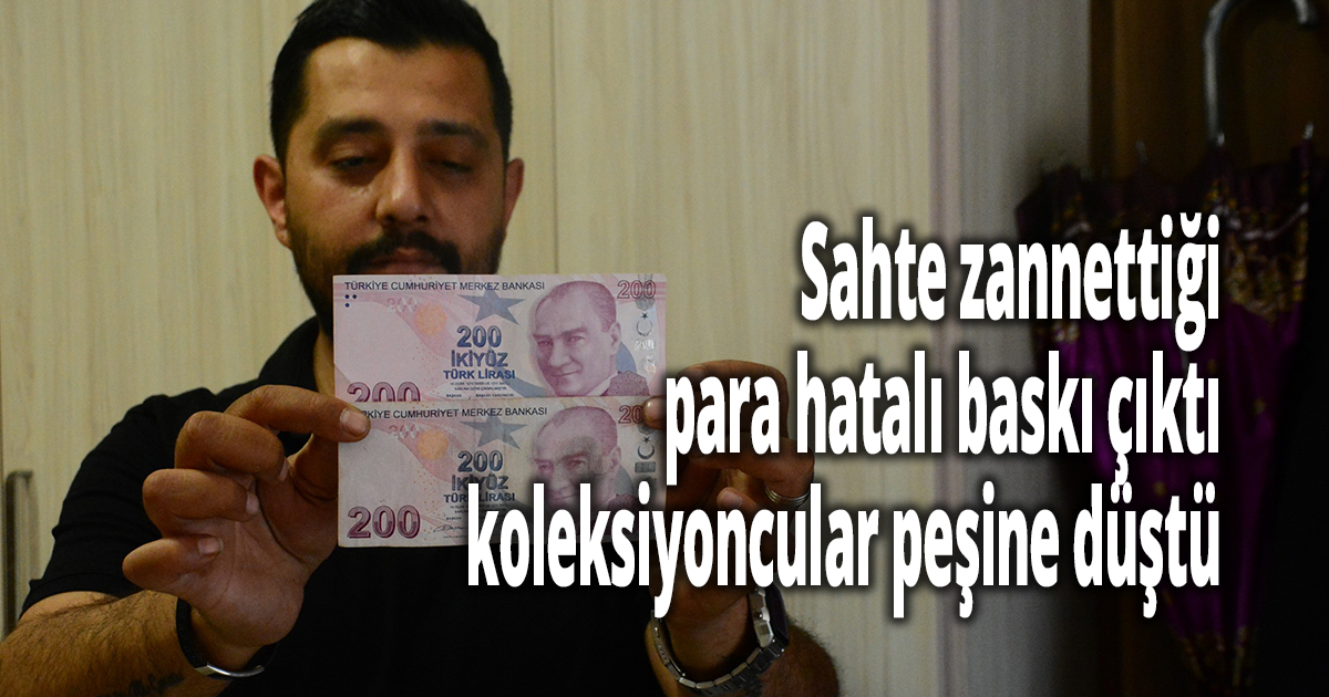 Sahte zannettiği para hatalı baskı çıktı