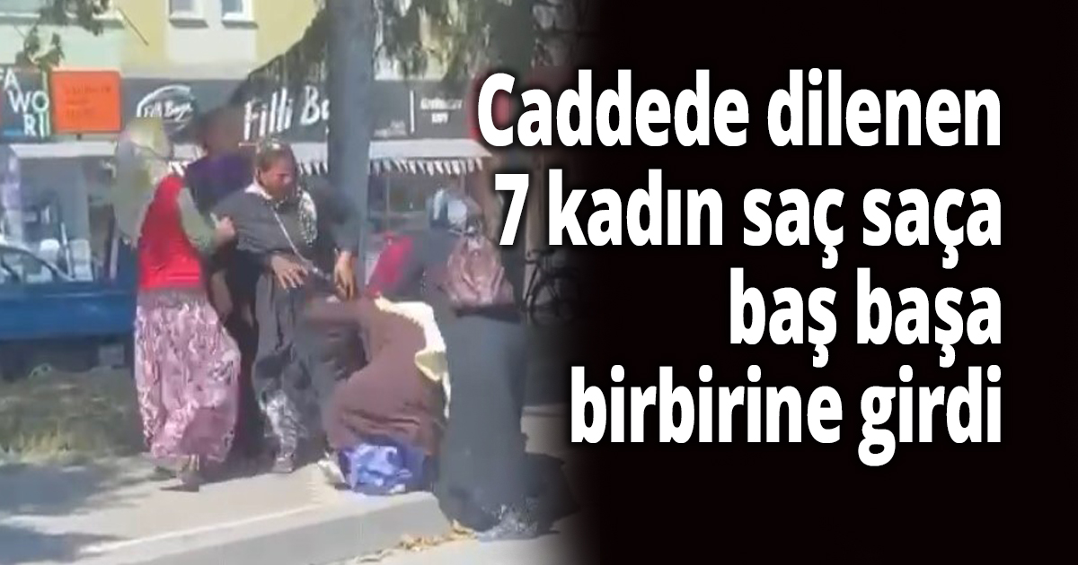 Kocaeli'de 7 dilenci kadın birbirine girdi, o anlar kameraya yansıdı