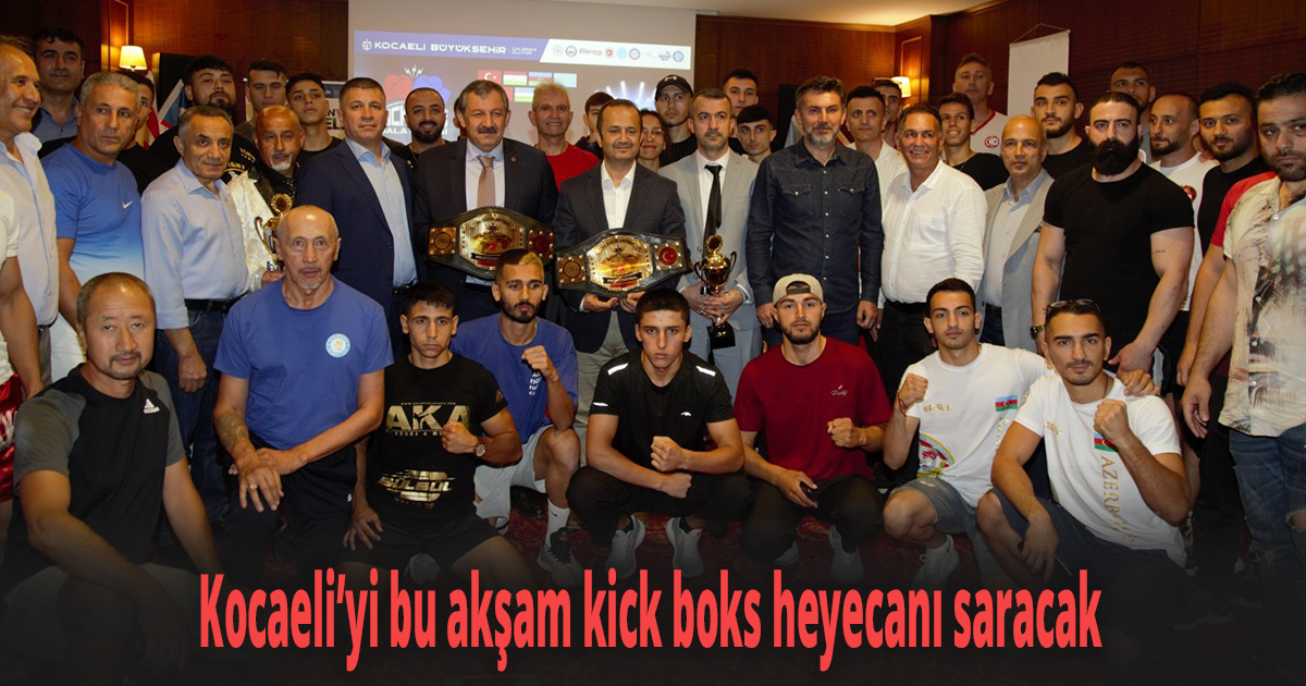 Kocaeli’yi bu akşam kick boks heyecanı saracak